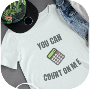 Cool t-shirt for a personal assistant with 'you can count on me' quote